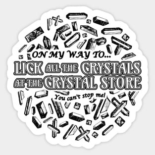 Crystal licker Sticker